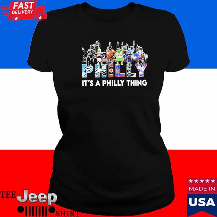 Philadelphia Team And Mascot It's A Philly Thing T-shirt - Shibtee Clothing