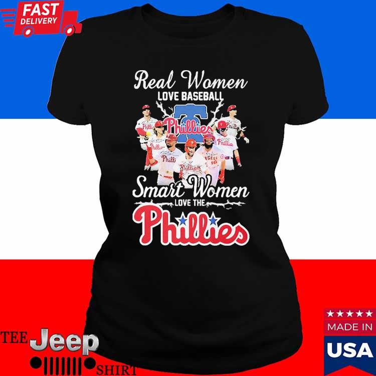 Real Women Love Baseball Smart Women Love The Phillies T Shirt