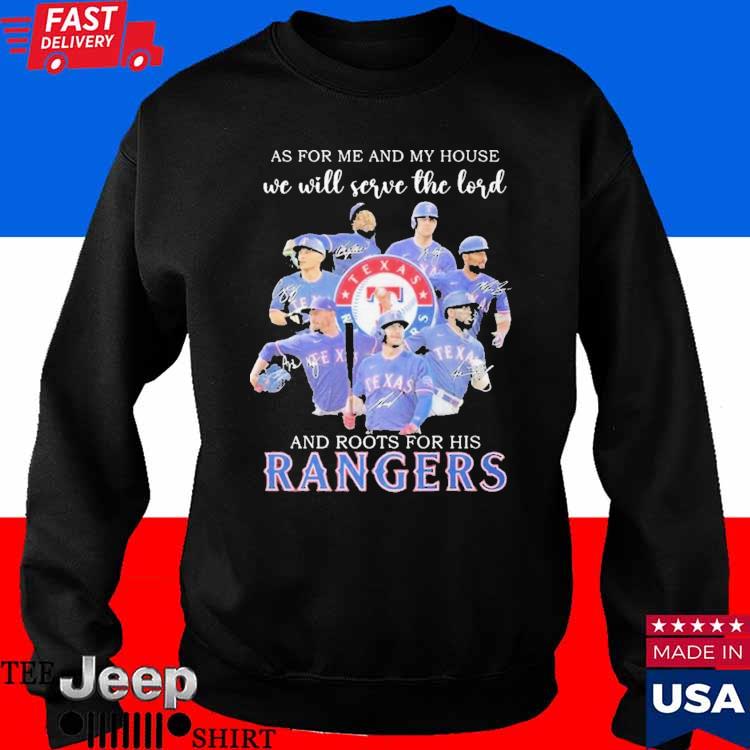 As For Me And My House We Will Serve The Lord And Roots For His Texas  Rangers 2023 Signatures Shirt - teejeep