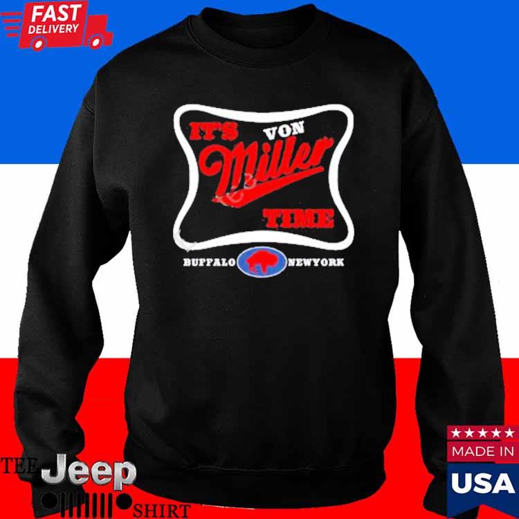 Buffalo Bills Mafia It'S Von Miller Time Shirt, hoodie, sweater