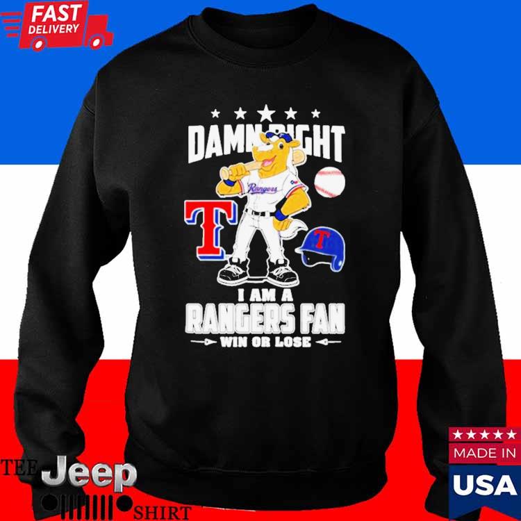 Mascot Damn right I am a Texas rangers fan win or lose shirt - Gearuptee