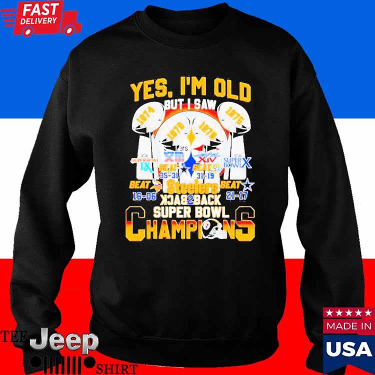 Yes I'm old But I Saw Back 2 Back Super Bowl Champions Shirt - teejeep