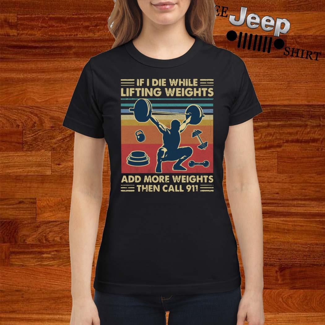 if i die lifting weights shirt