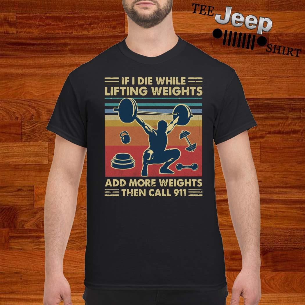 if i die lifting weights shirt