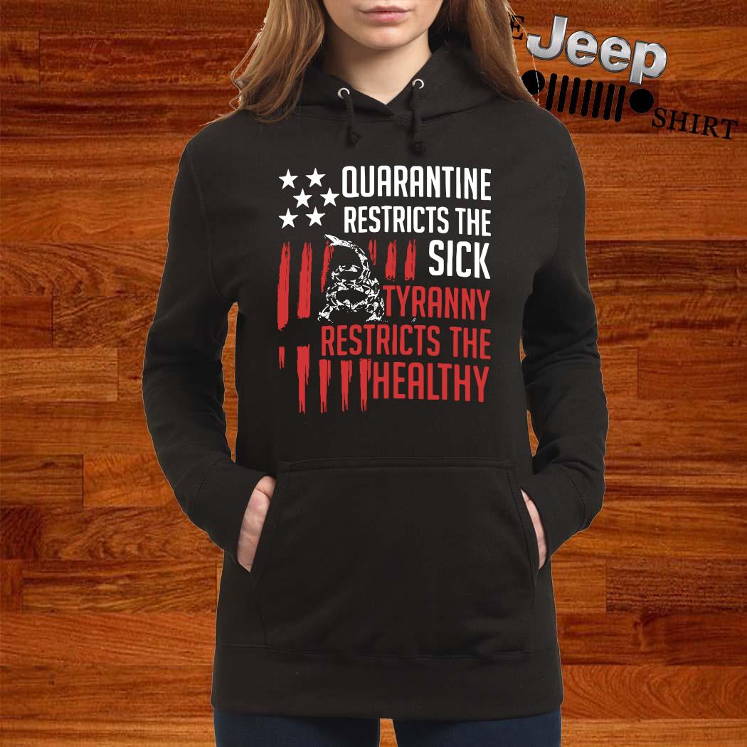 quarantine is for the sick tyranny shirt